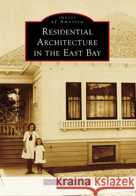 East Bay Architecture Jennifer Joey McCallon 9781467109628 Arcadia Publishing (SC)