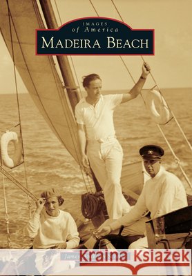 Madeira Beach James Anthony Schnur 9781467110396
