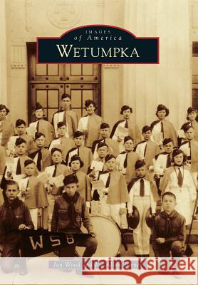 Wetumpka Joe Allen Turner Jan Wood 9781467111249