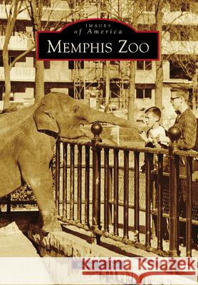 Memphis Zoo Robert W. Dye 9781467113939 Arcadia Publishing (SC)
