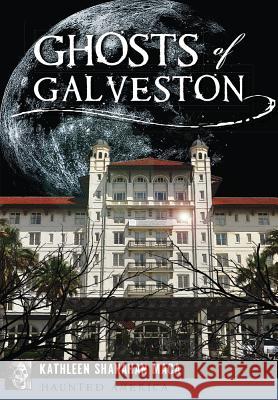 Ghosts of Galveston Kathleen Shanahan Maca 9781467119658