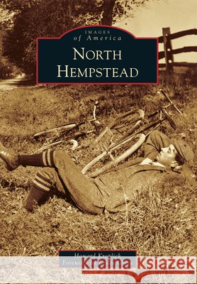 North Hempstead Howard Kroplick Foreword By Leslie Gross 9781467120449