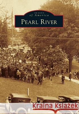 Pearl River James Vincent Cassetta 9781467121552 Arcadia Publishing (SC)