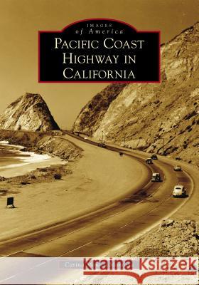 Pacific Coast Highway in California Carina Monica Montoya 9781467127516