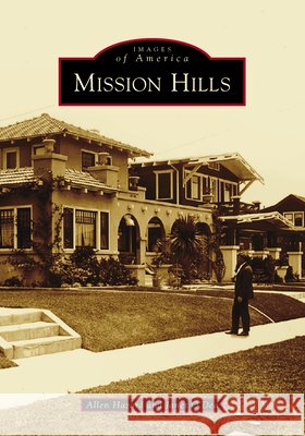 Mission Hills Allen Hazard Janet O'Dea 9781467132688 Arcadia Publishing (SC)