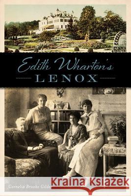 Edith Wharton's Lenox Cornelia Brooke Gilder 9781467135177