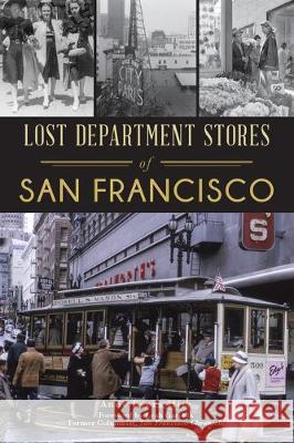 Lost Department Stores of San Francisco Anne Evers Hitz 9781467140713