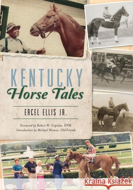 Kentucky Horse Tales Ercel Ellis 9781467141475 History Press