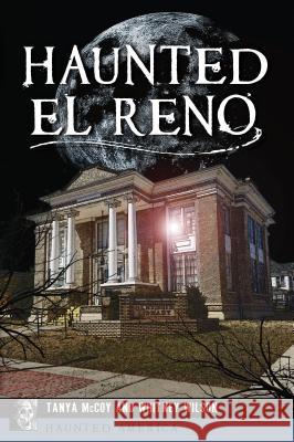 Haunted El Reno Tanya McCoy Whitney Wilson 9781467141550