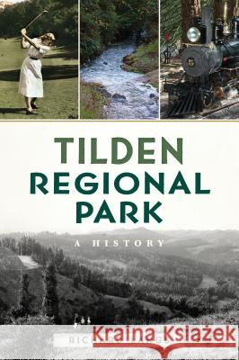 Tilden Regional Park: A History Richard Langs 9781467142144 History Press