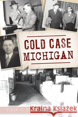 Cold Case Michigan Tobin T. Buhk 9781467148733