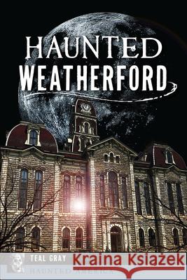 Haunted Weatherford Teal Gray 9781467154055