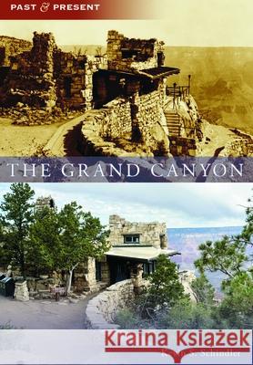 The Grand Canyon Kevin Scott Schindler 9781467160841 Arcadia Publishing (SC)