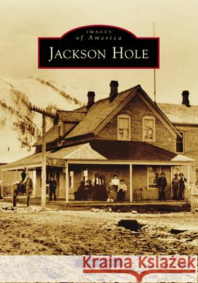 Jackson Hole Scott Morris 9781467160971