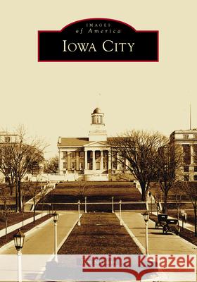 Iowa City Thomas Schulein 9781467161060 Arcadia Publishing (SC)