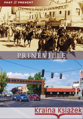 Prineville Steve Lent 9781467161213 Arcadia Publishing (SC)