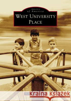 West University Place Richard Lee Cunningham 9781467161350