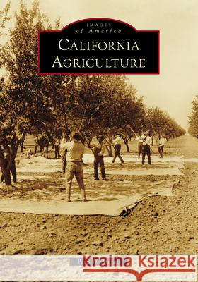 California Agriculture Patti Desmarais 9781467161619 Arcadia Publishing (SC)