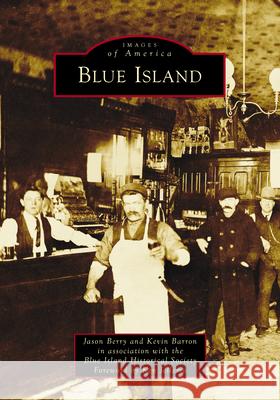 Blue Island Jason Berry Kevin Barron Ken Jellema 9781467162043