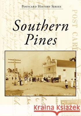 Southern Pines Julia Hans 9781467163187 Arcadia Publishing (SC)