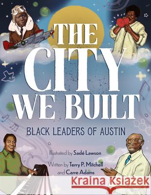 Austin Black Leaders Terry P. Mitchell Carre Adams Sade Lawson 9781467197229 Arcadia Children's Books