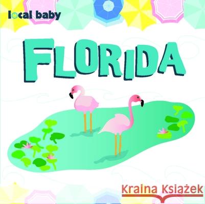 Local Baby Florida Arcadia Children 9781467197540