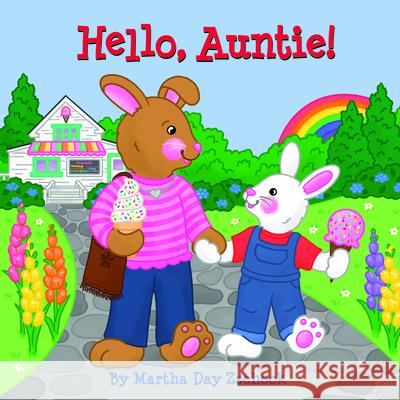 Hello, Auntie! Martha Day Zschock 9781467197649 Arcadia Children's Books