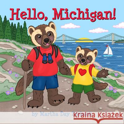 Hello, Michigan! Martha Day Zschock 9781467197670 Arcadia Children's Books