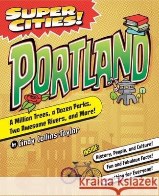 Super Cities! Portland Collins-Taylor, Cindy 9781467198530