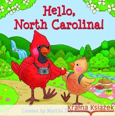 Hello, North Carolina! Martha Zschock 9781467198868 Arcadia Children's Books