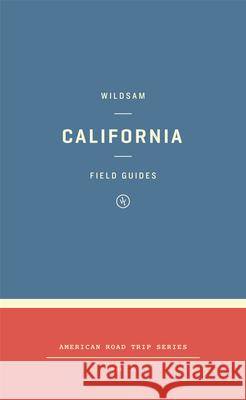 Wildsam Field Guides: California Taylor Bruce 9781467199018