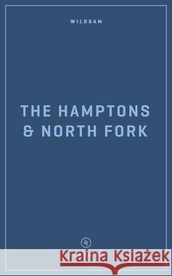 Wildsam Field Guides the Hamptons and North Fork Bruce, Taylor 9781467199704