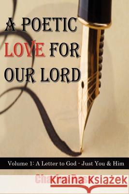 A Poetic Love For Our Lord Charles Rosa 9781467504195