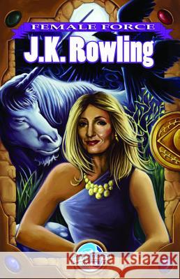 Female Force: JK Rowling creator of Harry Potter Flyer, Matt 9781467519304 Bluewater Productions