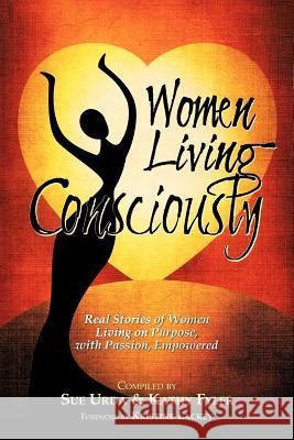 Women Living Consciously Urda Sue Fyler Kathy Lackey Kristine 9781467521765