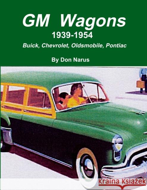 GM Wagons 1939-1954 Don Narus 9781467531429 New Albany Books