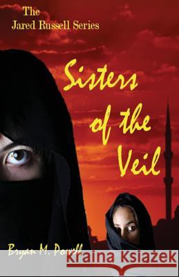 Sisters of the Veil Bryan M. Powell 9781467577809