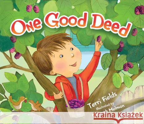 One Good Deed Terri Fields Deborah Melmon 9781467734790 Kar-Ben Publishing