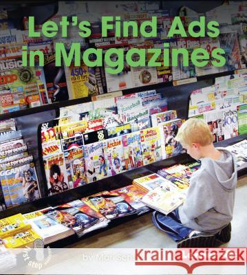 Let's Find Ads in Magazines Mari C. Schuh 9781467794671 Lerner Publications