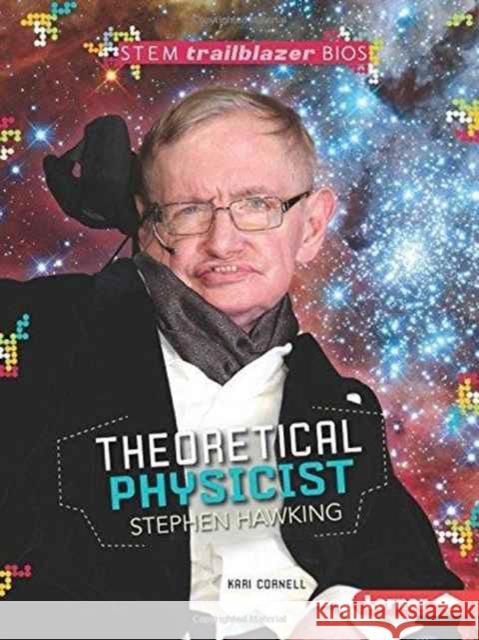 Theoretical Physicist Stephen Hawking Kari Cornell 9781467797177