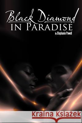 Black Diamond in Paradise Stephanie Powell 9781467849135