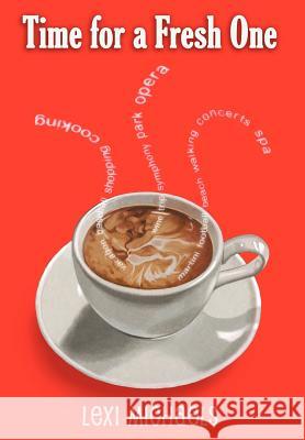 Time for a Fresh One Lexi Michaels 9781467870634