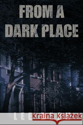 From a Dark Place Lee Beck 9781467871556