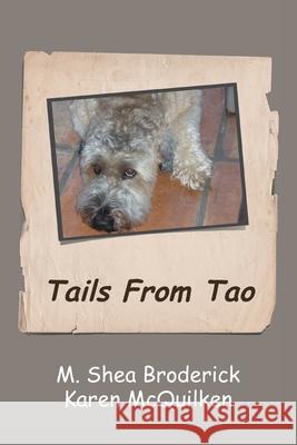 Tails from Tao M. Shea Broderick Karen McQuilken 9781467873741 Authorhouse