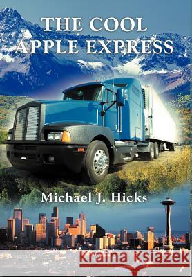 The Cool Apple Express Michael J. Hicks 9781467877121