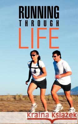 Running Through Life Barry Worrall 9781467879415