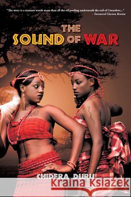 The Sound of War Duru, Chidera 9781467880251 Authorhouse