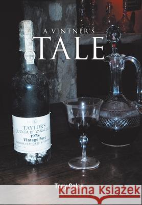 A Vintner's Tale Tony Coles 9781467880688