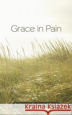 Grace in Pain Adauzo Ijeoma Ubah 9781467882279 Authorhouse