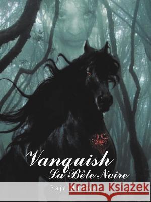 Vanquish La B Te Noire Hadiyah, Raja 9781467884068 Authorhouse